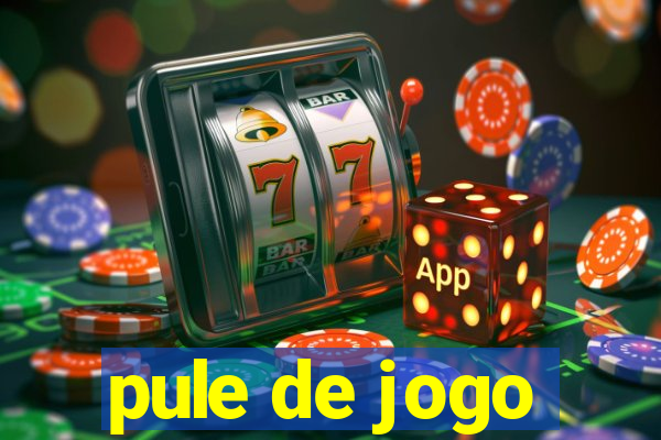 pule de jogo